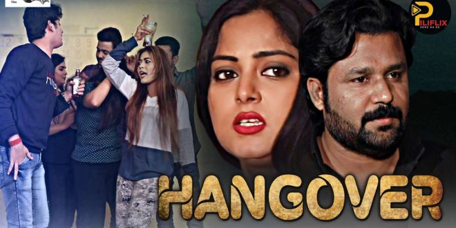 18-Hangover-2021-PiliFlix-Hindi-Short-Film-720p-HDRip-15MB-Download-660×330-1