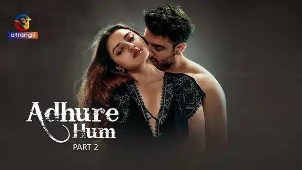 AdhureHum (2024) Hindi Season 01 Part 02 Atrangii
