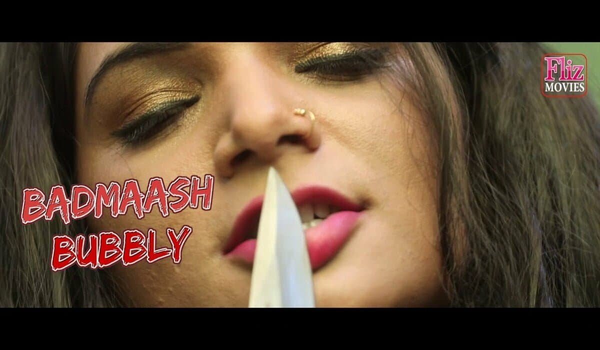 Badmaash-Bubbly-Fliz-Movies