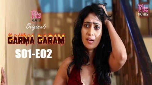 Garma-Garam-S01-E02-Fliz-Movies-Hindi-Hot-Web-Series