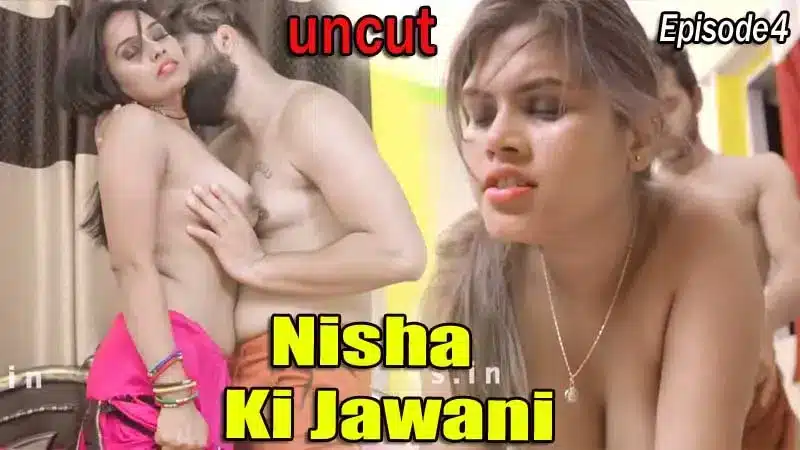 Nisha-Ki-Jawani-E04-Triflicks