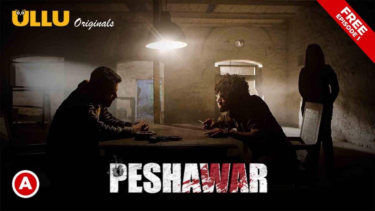 Peshawar-Episode-1-Ullu