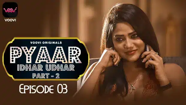 Pyaar-Idhar-Udhar-S01E03-2023-Voovi