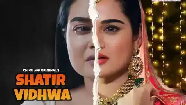 Shatir-Vidhwa-2023-Chikuapp-Hindi-Hot-Short-Film