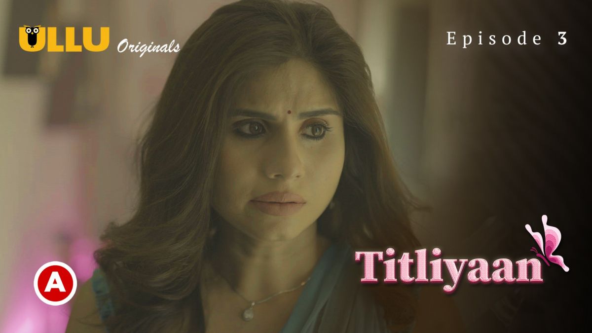 Titliyaan-Part-1-Episode-3-Ullu